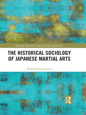 cover image of The Historical Sociology of Japanese Martial Arts
